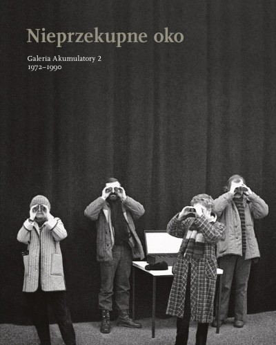 Grafika produktu: Beyond Corrupted Eye. Akumulatory 2 Gallery, 1972–1990 (Polish version)