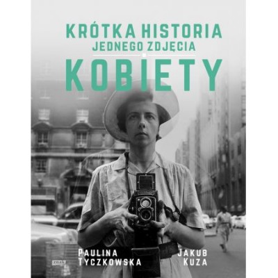 Grafika produktu: Krótka historia jednego zdjęcia. Kobiety