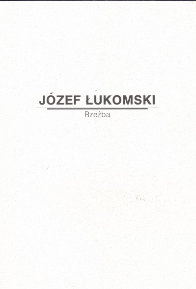 Grafika produktu: Józef Łukomski. Rzeźba