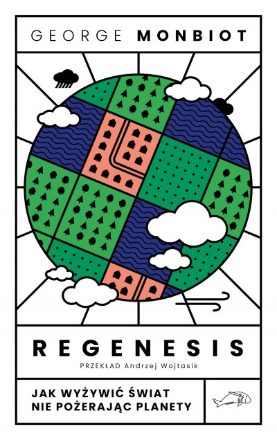 Grafika produktu: Regenesis: Feeding the World Without Devouring the Planet