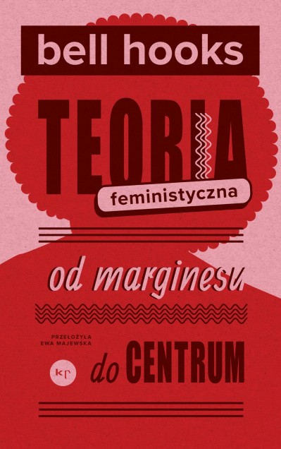 Grafika produktu: Teoria feministyczna. Od marginesu do centrum