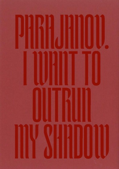 Grafika produktu: Parajanov. I Want to Outrun My Shadow