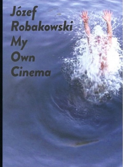 Grafika produktu: Józef Robakowski. My own cinema (EN)