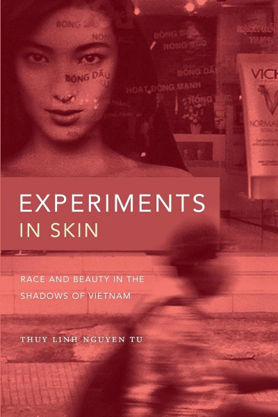 Grafika produktu: Experiments in Skin: Race and Beauty in the Shadows of Vietnam