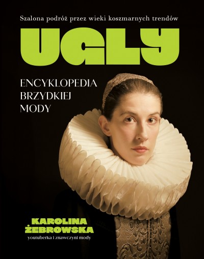 Grafika produktu: The Encyclopedia of Ugly Fashion (Polish version)