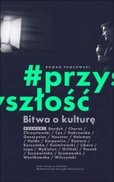 Bitwa o kulturę. #przyszłość