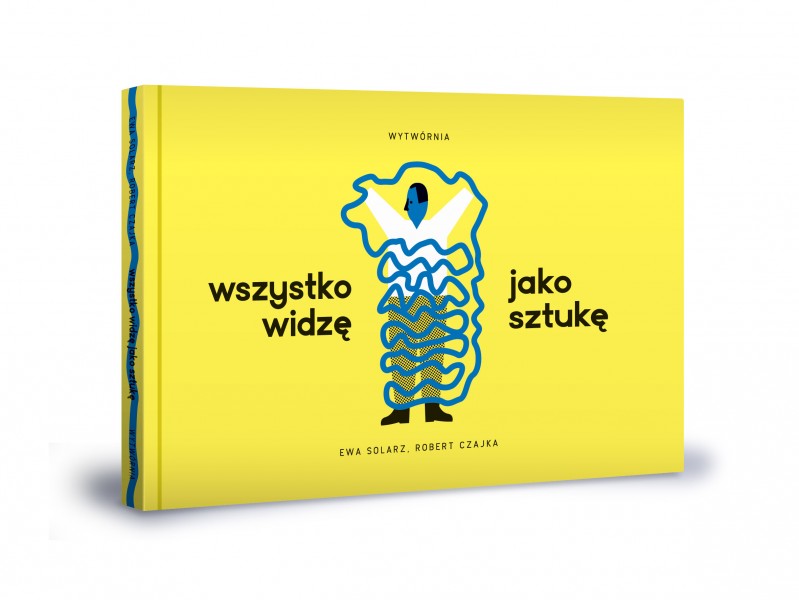 Oprowadzanie kuratorskie Ewy Solarz po wystawie dla dzieci „Wszystko widzę jako sztukę” oraz premiera książki