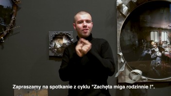 Grafika wydarzenia: Zachęta Signs! Family workshops for the deaf ( in Polish Sign Language)