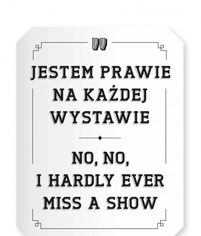 No, No, I&nbsp;Hardly Ever Miss a&nbsp;Show