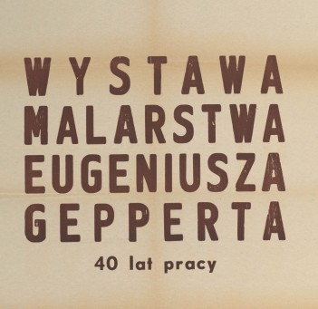 Grafika do wystawy Eugeniusz Geppert, malarstwo                                                                                                                                                      