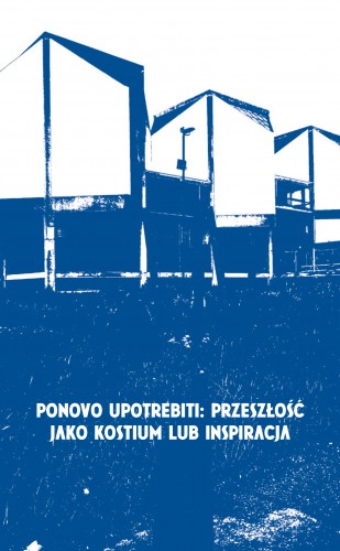 Grafika do wystawy Ponovo upotrebiti: przeszłość jako kostium lub inspiracja