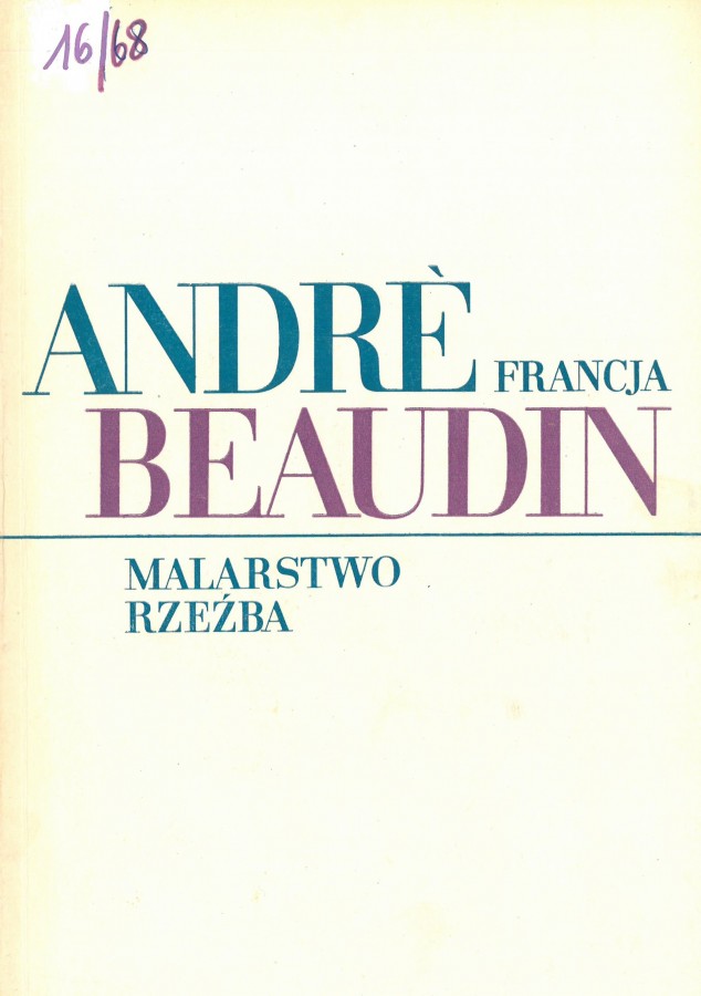 Grafika obiektu: André Beaudin (Francja). Malarstwo – rzeźba