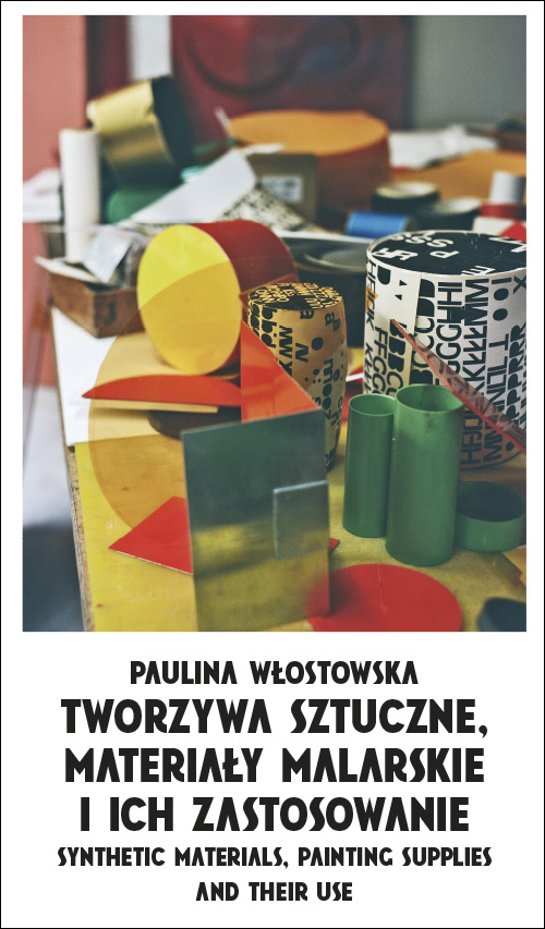 Grafika obiektu: Paulina Włostowska. Tworzywa sztuczne, materiały malarskie i ich zastosowanie