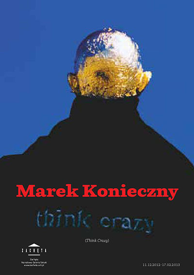 Grafika obiektu: Marek Konieczny. Think Crazy