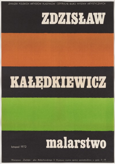 Cały plakat zajmują paski, od góry: czarny z napisem: Zdzisław, brązowy, czarny z napisem: Kałędkiewicz, zielony, czarny z napisem: malarstwo.