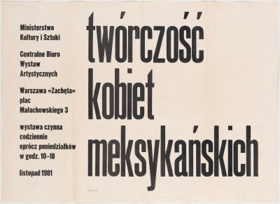 Plakat typograficzny. Białe tło, na nim czarne napisy m.in. największy: twórczość kobiet meksykańskich.