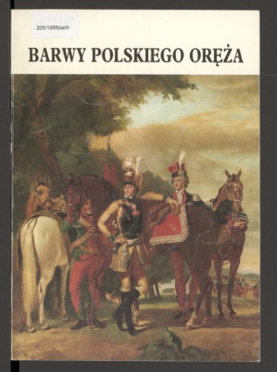 Okładka z dużą, kolorową reprodukcją historycznego obrazu. Na nim jeźdźcy przy koniach, ubrani zgodnie z modą końca osiemnastego wieku, wśród nich książę Józef Poniatowski w zbroi. Ponad reprodukcją, na poziomym białym pasie, czarnym drukiem, tytuł główny 